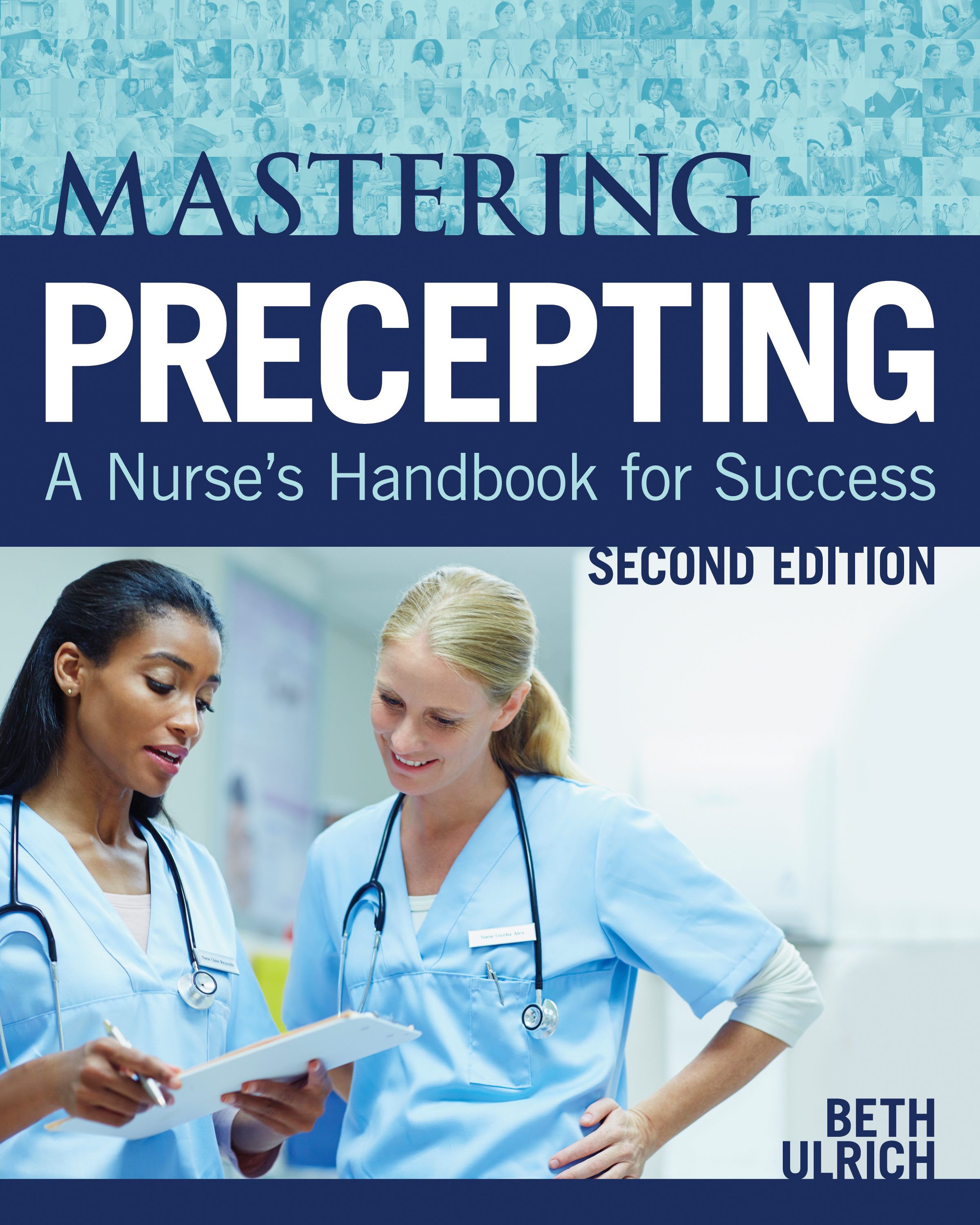 Mastering Precepting: A Nurse's Handbook for Success, 2nd Ed.