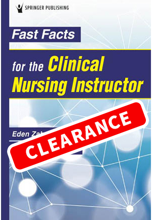 Fast Facts for the Clinical Nursing Instructor, 4th Ed. 