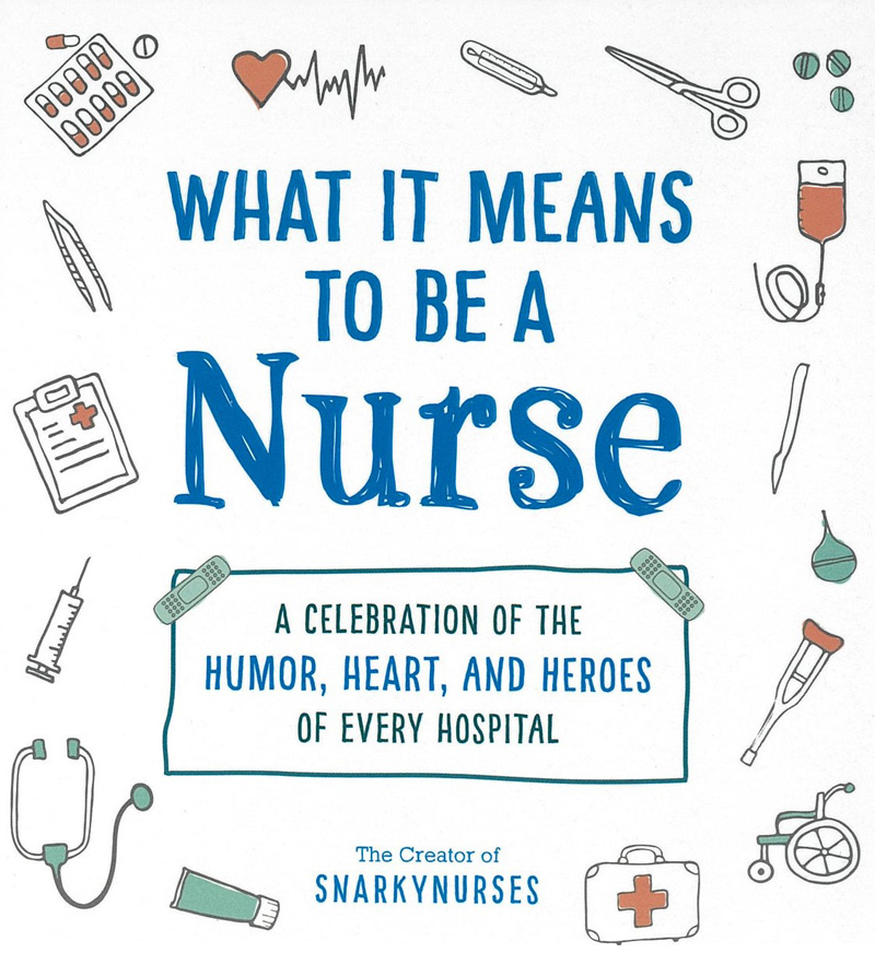 What It Means To Be a Nurse