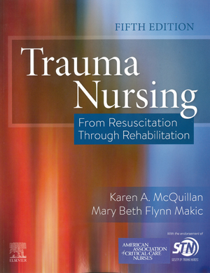 Trauma Nursing - From Resuscitation Through Rehabilitation, 5th Ed.