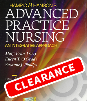 Hamric & Hanson's Advanced Practice Nursing, 7th Ed.
