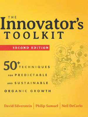 The Innovator's Toolkit: 50+ Techniques for Predictable and Sustainable Organic Growth, 2nd Ed.