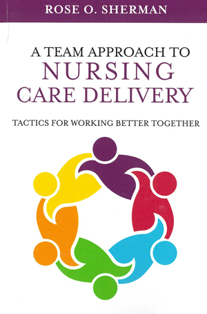 A Team Approach to Nursing Care Delivery