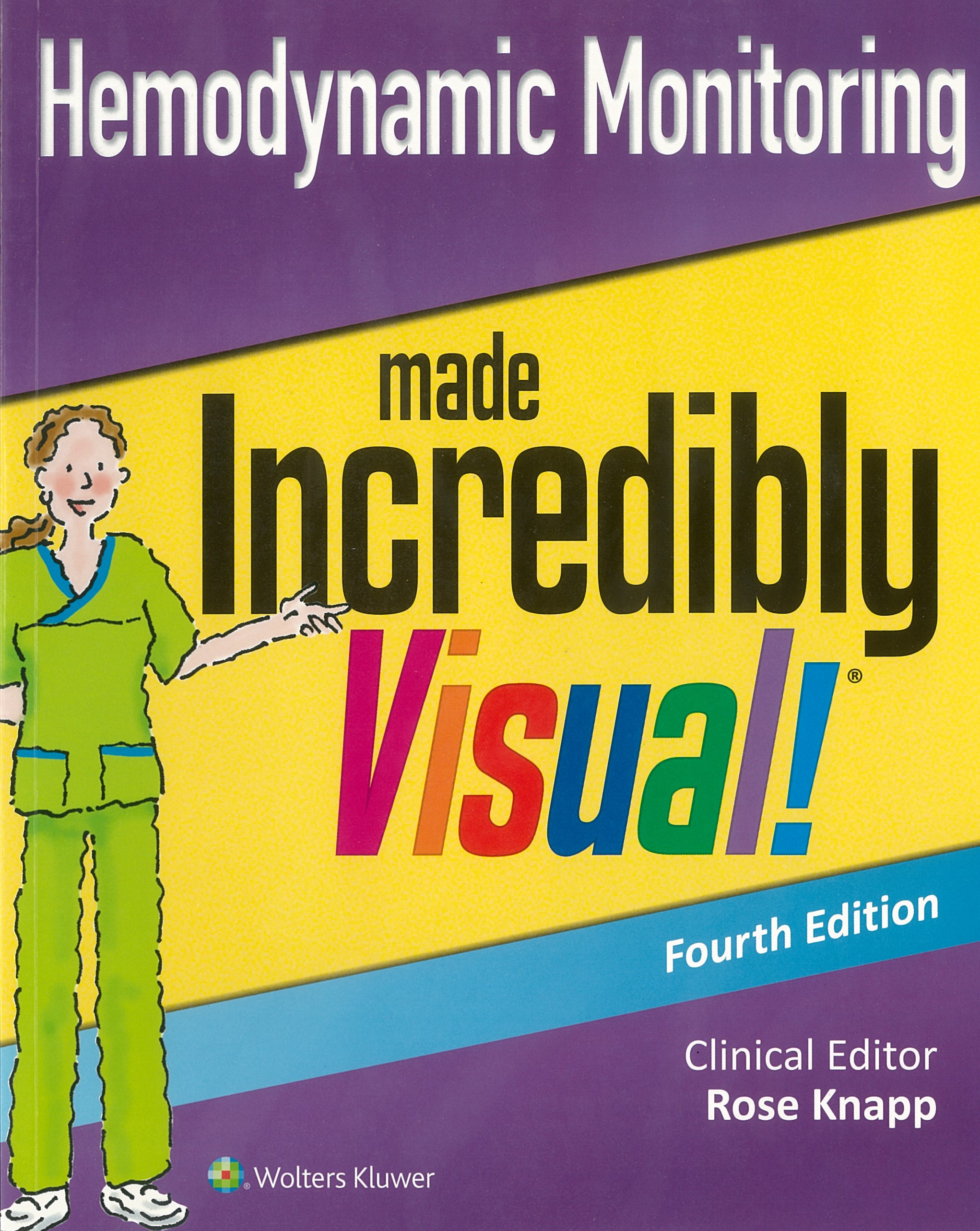 Hemodynamic Monitoring Made Incredibly Visual!, 4th  Ed.