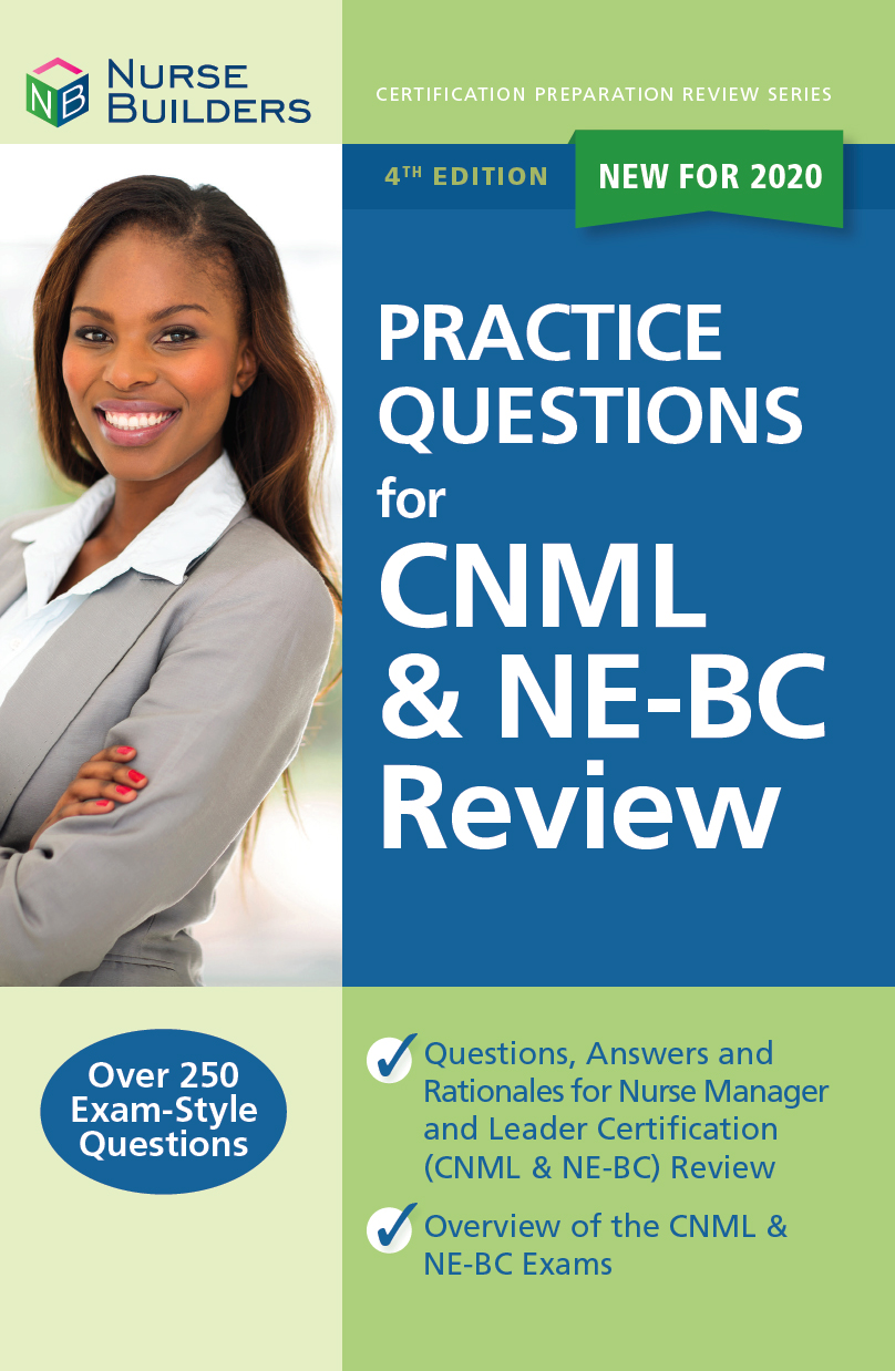 Practice Questions for CNML & NE-BC Review, 4th Ed.