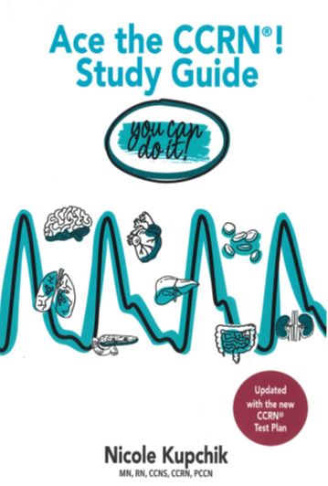 Ace the CCRN® You Can Do It Study Guide