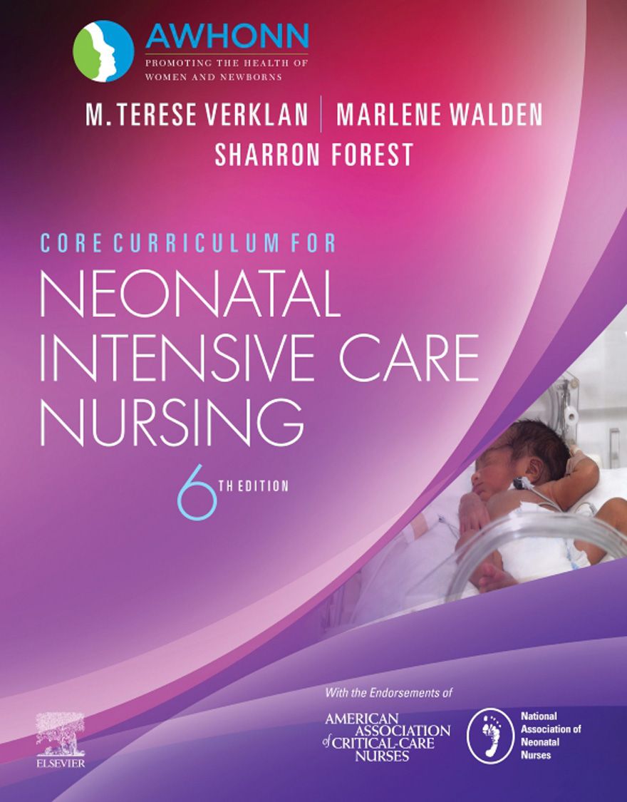 Core Curriculum for Neonatal Intensive Care Nursing, 6th Ed.