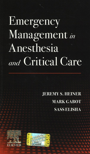 Emergency Management in Anesthesia and Critical Care, 1st Ed