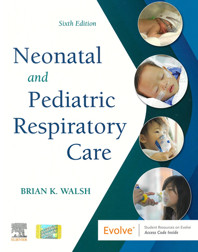 Neonatal and Pediatric Respiratory Care, 6th Ed.