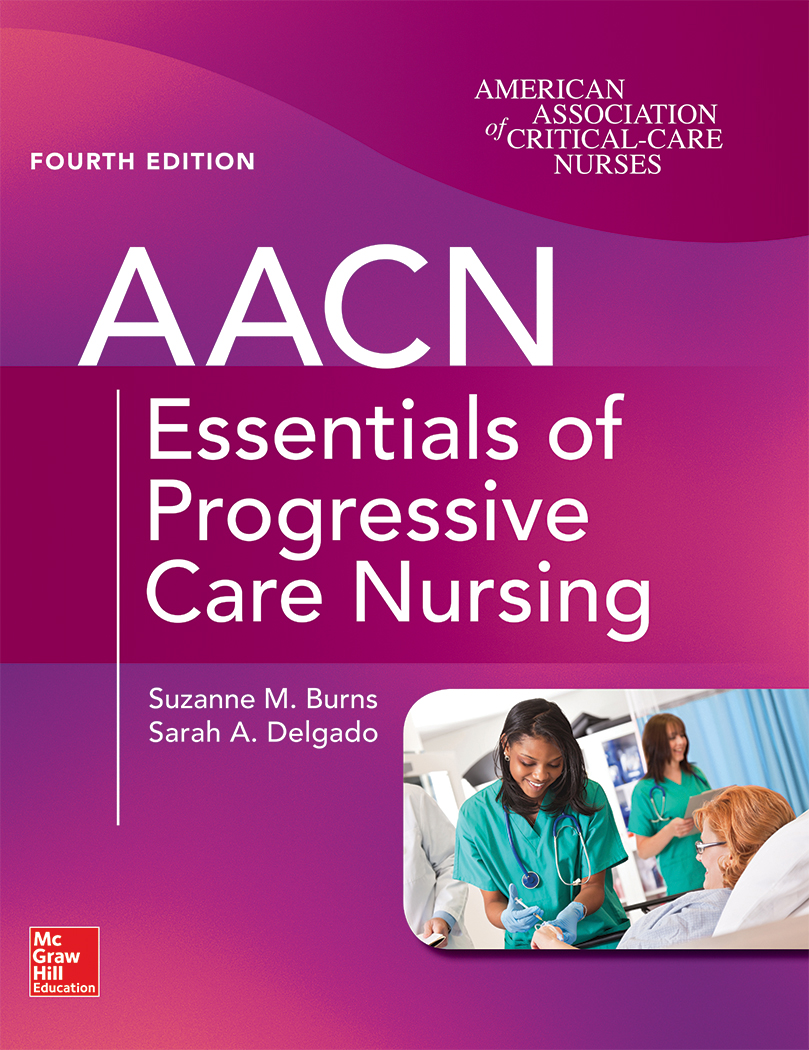 AACN Essentials of Progressive Care Nursing, 4th Ed.