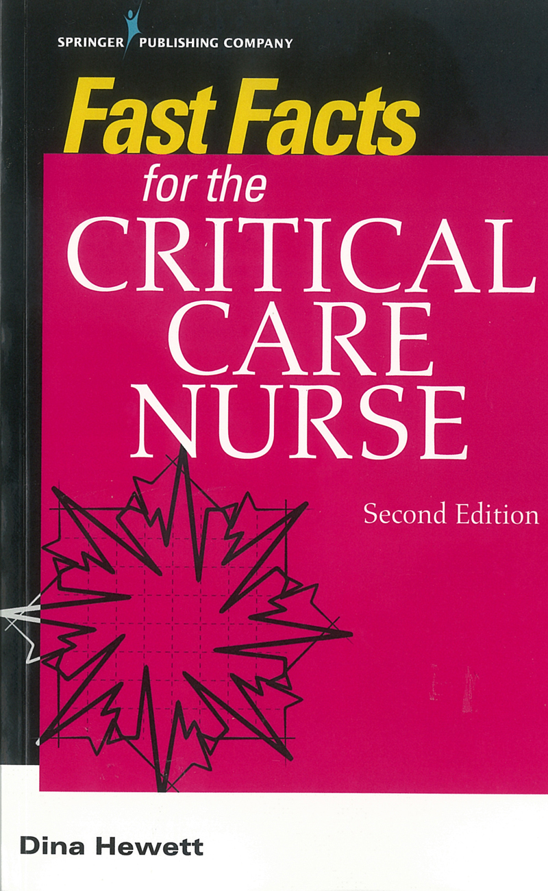Fast Facts for the Critical Care Nurse, 2nd Ed.