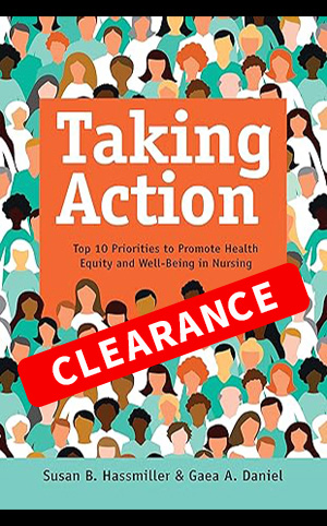 Taking Action: Top 10 Priorities to Promote Health Equity and Well-Being in Nursing