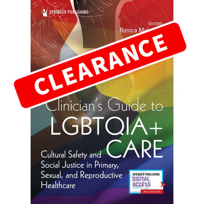 Clinician's Guide to LGBTQIA+ Care: Cultural Safety and Social Justice in Primary, Sexual, and Reproductive Healthcare