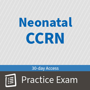 CCRN Neonatal Certification Practice Exam and Questions Basic Subscription