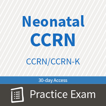 CCRN/CCRN-K Neonatal Certification Practice Exam and Questions Basic Subscription