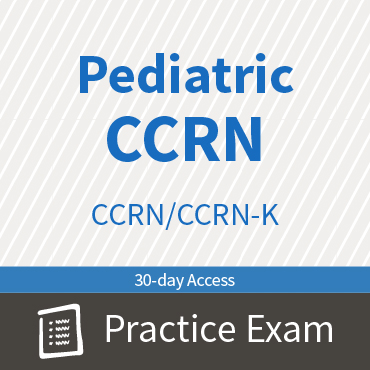 CCRN/CCRN-K Pediatric Certification Practice Exam and Questions Basic Subscription
